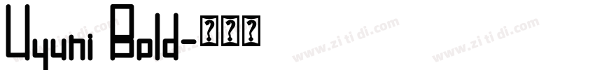 Uyuni Bold字体转换